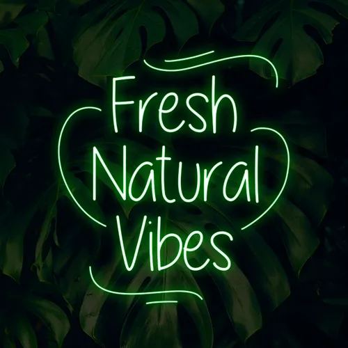 Fresh Natural Vibes Neon Sign - Custom Hats Now