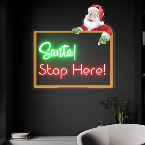 Santa Stop Here! Neon Sign - Custom Hats Now