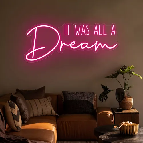 It Was All A Dream LED Neon Sign - Custom Hats Now