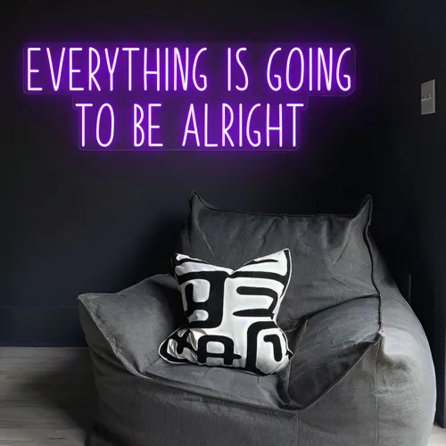 Everything Is Going To Be Alright Neon Sign - Custom Hats Now