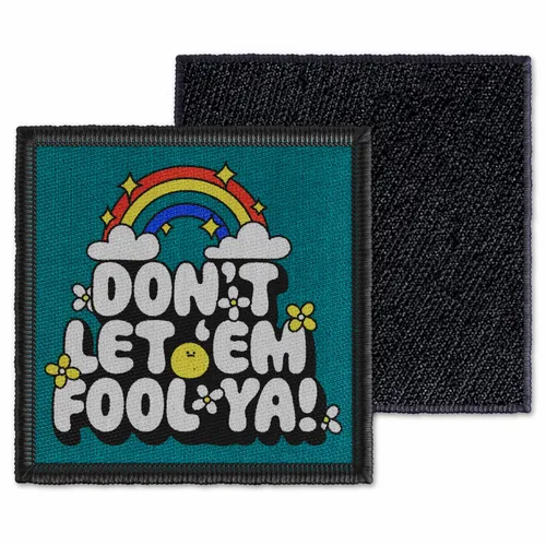 Square Don't Let 'Em Fool Ya Velcro Patch - Tote Bags Now