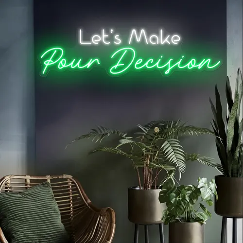 Bold "Let's Make Pour Decisions" Neon Sign - Custom Hats Now