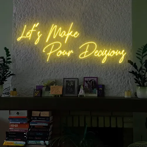 Modern "Let's Make Pour Decisions" Neon Sign - Custom Hats Now