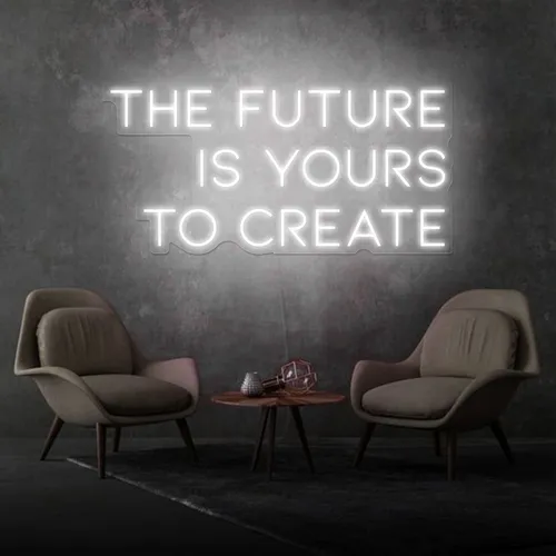 Inspirational The Future is Yours to Create Neon Sign - Custom Hats Now