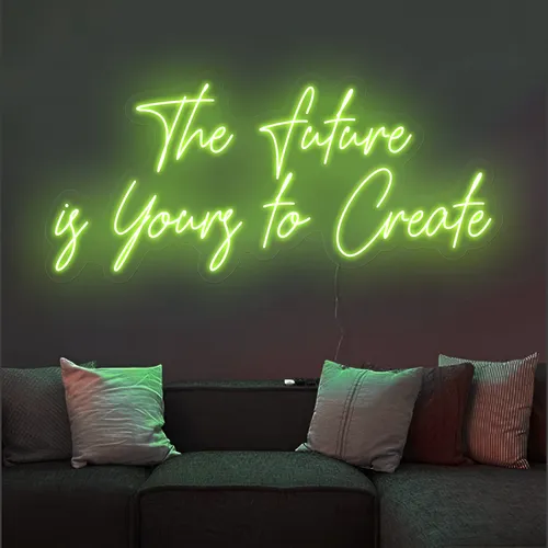 Uplifting The Future is Yours to Create Neon Sign - Custom Hats Now