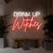 Drink Up Witches Neon Sign - Custom Hats Now